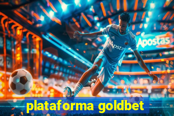 plataforma goldbet